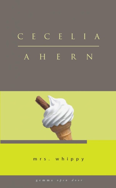 Mrs Whippy by Cecelia Ahern