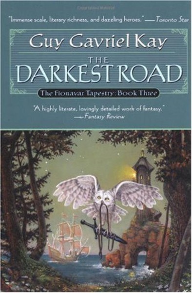 The Darkest Road by Guy Gavriel Kay