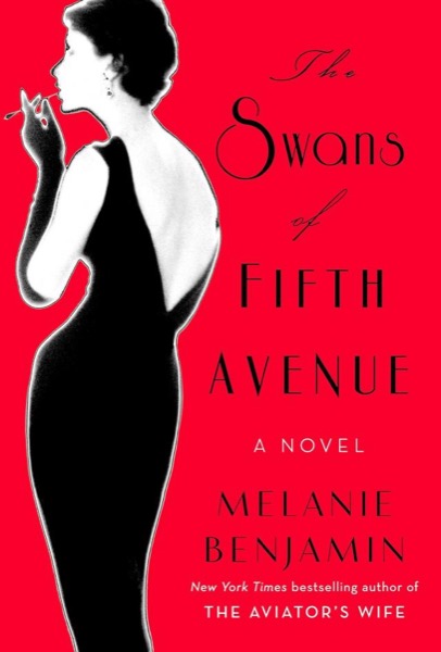 The Swans of Fifth Avenue by Melanie Benjamin