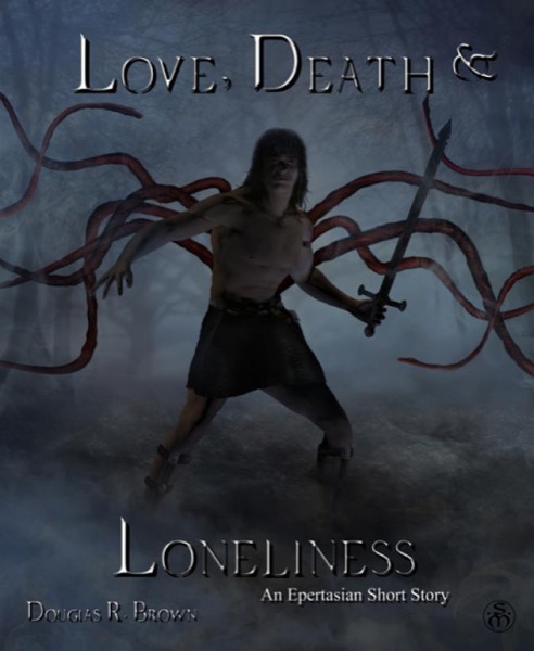 Love, Death, and Loneliness by Douglas Brown