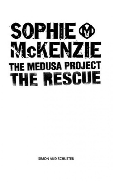 The Medusa Project: The Rescue by Sophie McKenzie