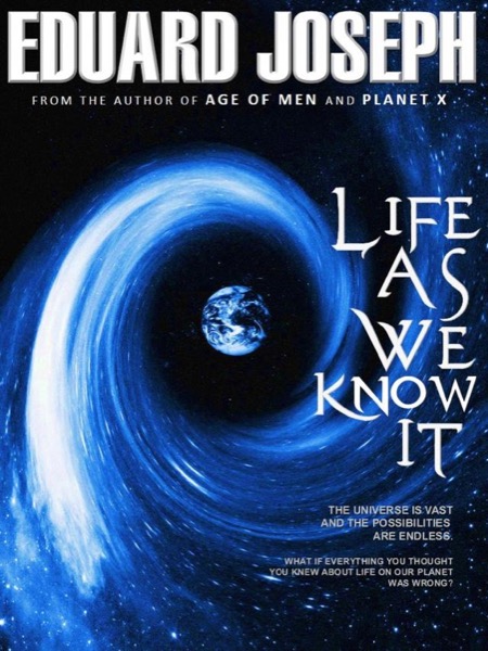 Life As We Know It by Eduard Joseph