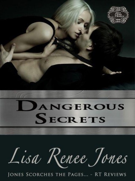 Dangerous Secrets by Lisa Renee Jones