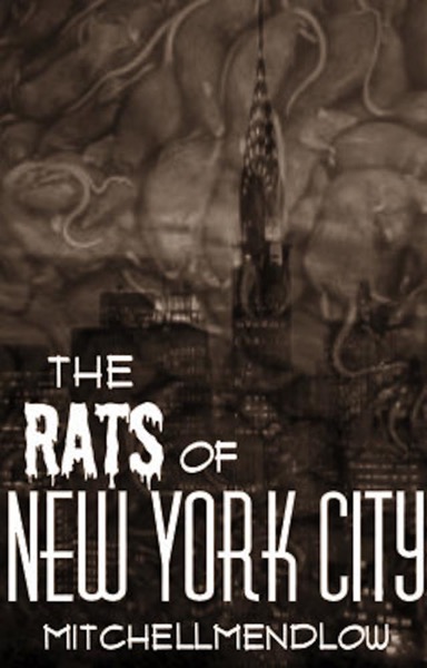 The Rats of New York City by Mitchell Mendlow