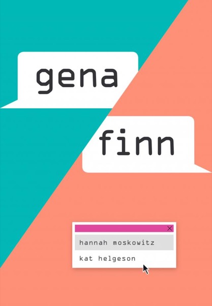 Gena/Finn by Hannah Moskowitz