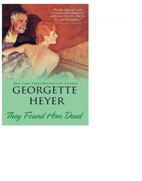 They Found Him Dead by Georgette Heyer