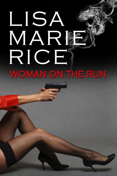 Woman on the Run (new version) by Lisa Marie Rice