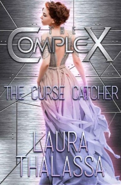 The Curse Catcher (The Complex Book 0) by Laura Thalassa