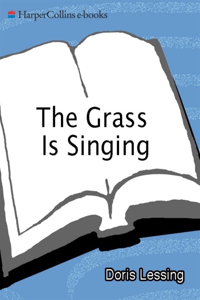 The Grass Is Singing by Doris Lessing