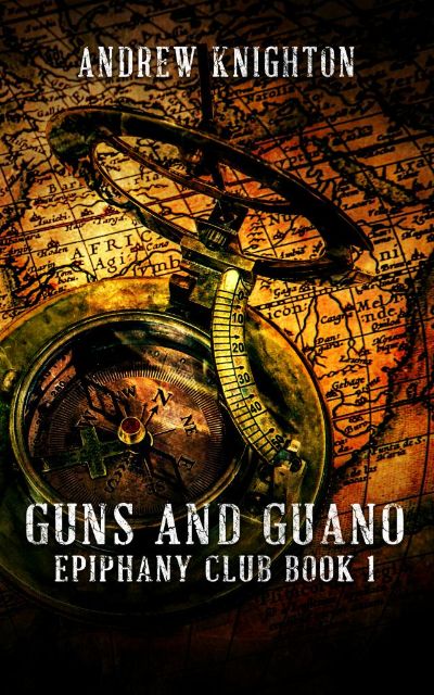 Guns and Guano by Andrew Knighton