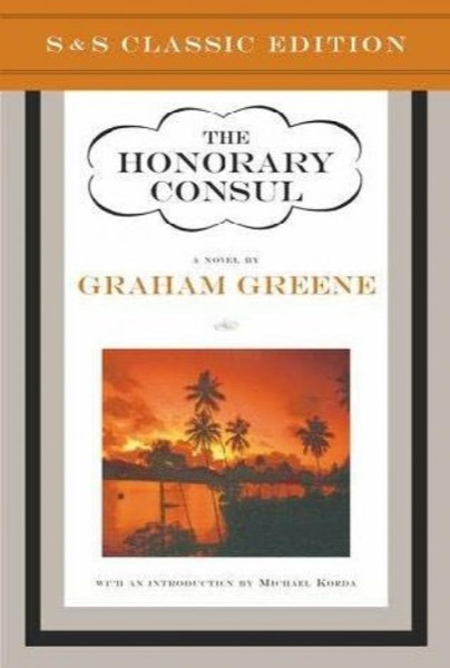 The Honorary Consul by Graham Greene