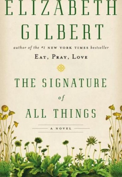 The Signature of All Things by Elizabeth Gilbert