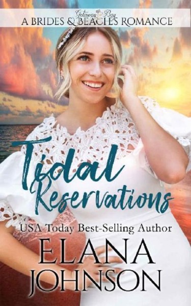 Tidal Reservations (Brides & Beaches Romance Book 1) by Elana Johnson