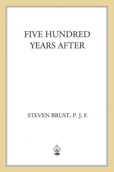 Five Hundred Years After (Phoenix Guards) by Steven Brust