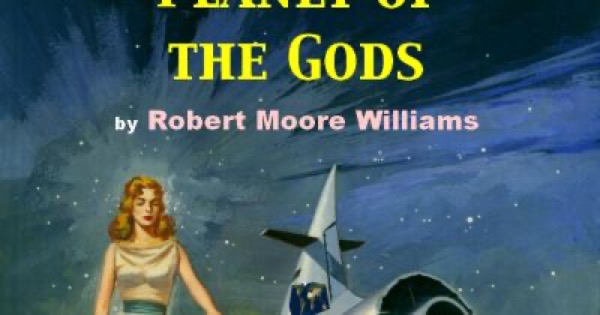 Planet of the Gods by Robert Moore Williams