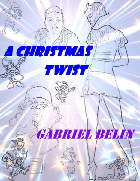 A Christmas Twist by Gabriel Belin, Jr