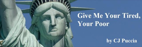 Give Me Your Tired, Your Poor by CJ Puccia