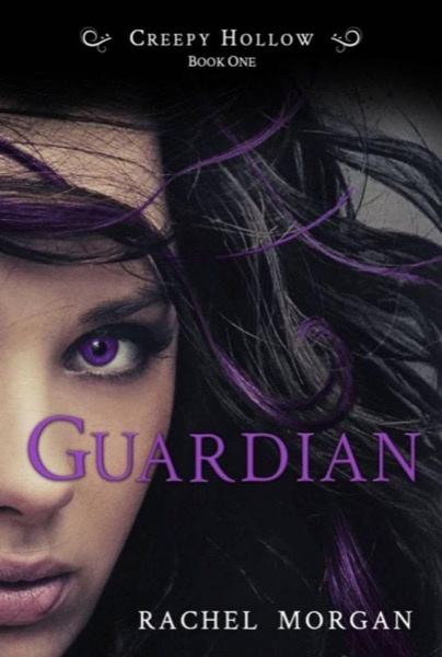 Guardian (Creepy Hollow, #1) by Rachel Morgan