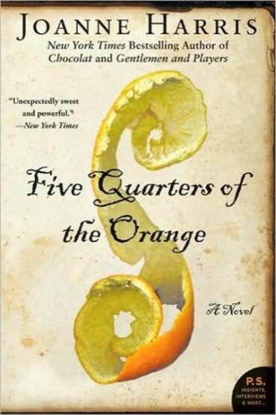 Five Quarters of the Orange: A Novel by Joanne Harris
