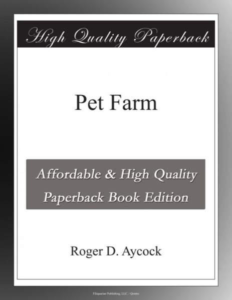 Pet Farm by Roger D. Aycock