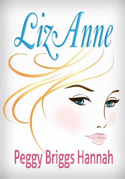 LizAnne by Peggy Briggs Hannah