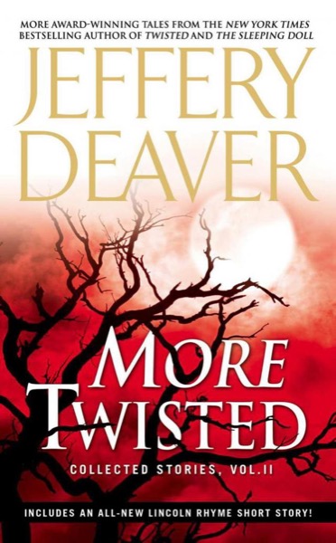 More Twisted: Collected Stories - 2 by Jeffery Deaver