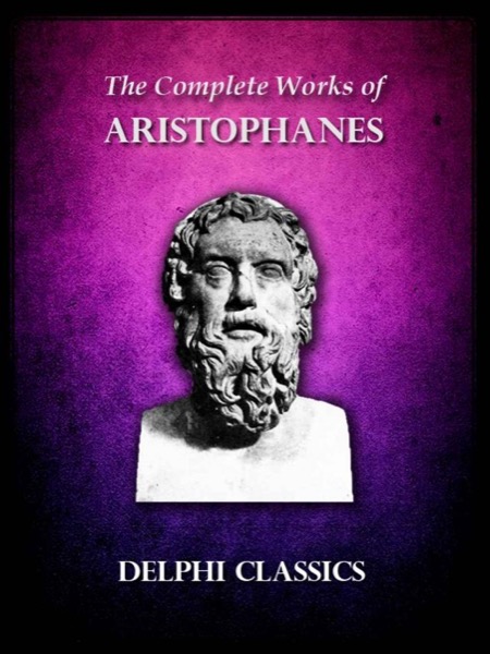 The Complete Plays by Aristophanes