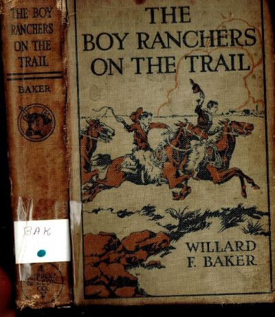 Boy Ranchers on the Trail; Or, The Diamond X After Cattle Rustlers by Frank V. Webster