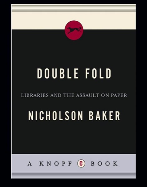 Double Fold by Nicholson Baker