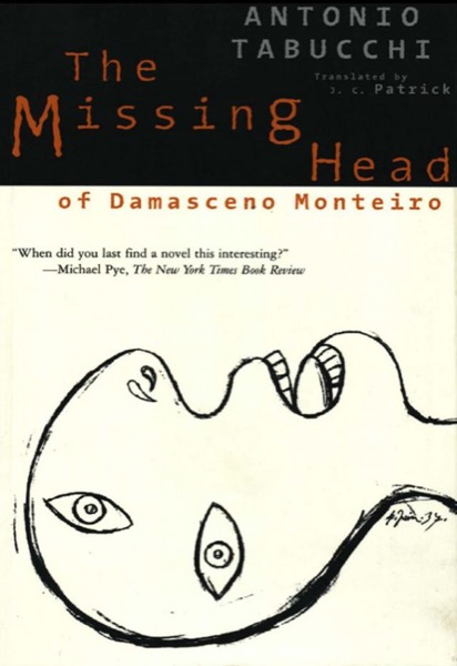 The Missing Head of Damasceno Monteiro by Antonio Tabucchi