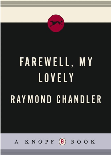 Farewell, My Lovely by Raymond Chandler