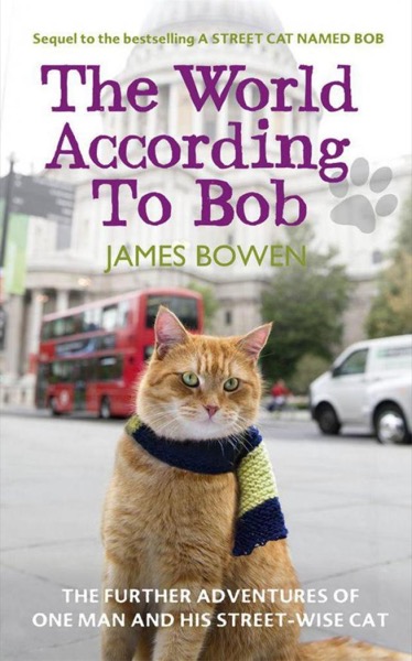 The World According to Bob by James Bowen