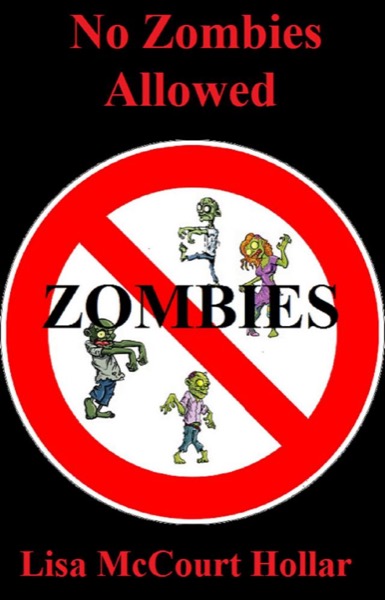 No Zombies Allowed by Lisa McCourt Hollar