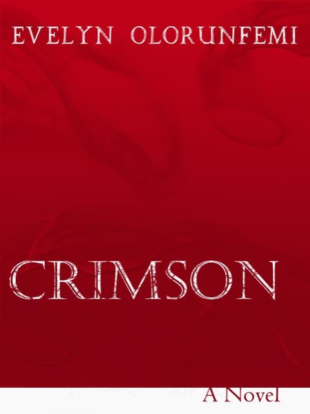 Crimson by Evelyn Olorunfemi