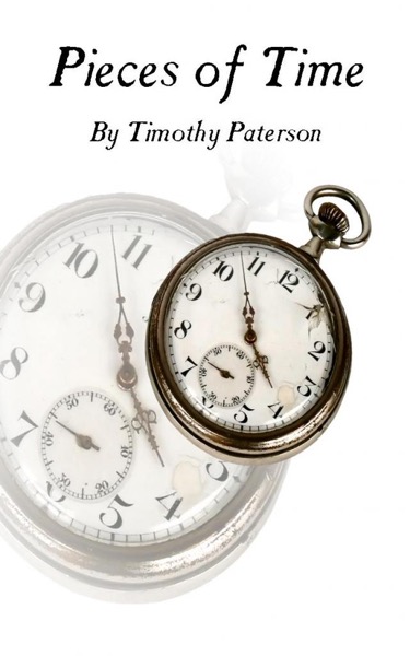 Pieces of Time by Timothy Paterson