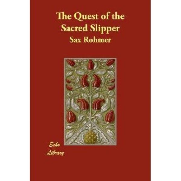 The Quest of the Sacred Slipper by Sax Rohmer