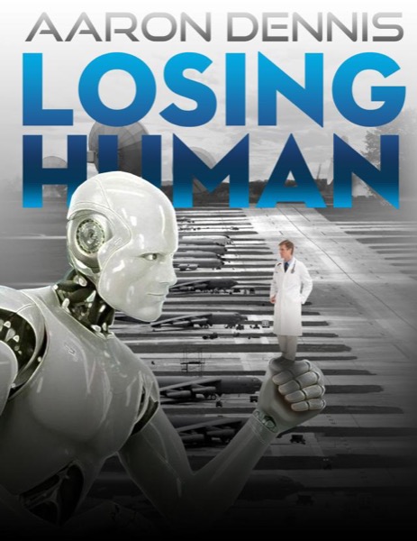 Losing Human by Aaron Dennis