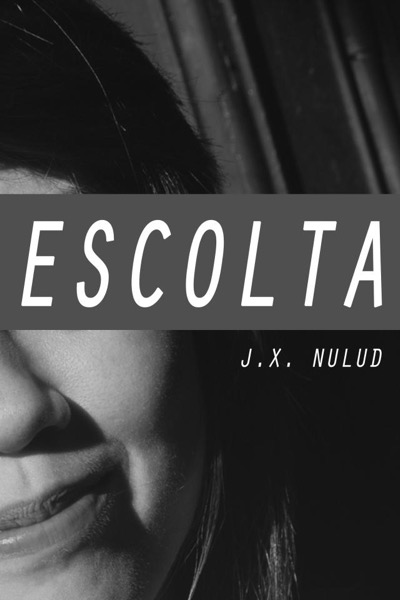 Escolta by J.X. Nulud