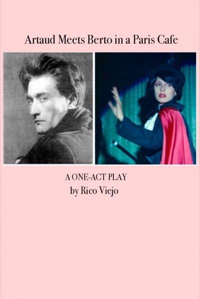 Artaud Meets Berto in a Paris Cafe by Rico Viejo