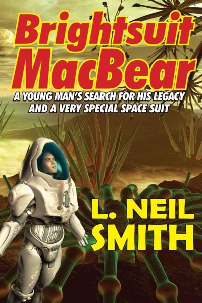 Brightsuit MacBear by L. Neil Smith