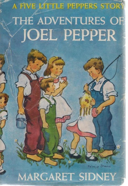 The Adventures of Joel Pepper by Margaret Sidney