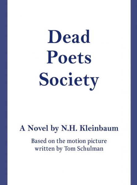 Dead Poets Society by N. H. Kleinbaum