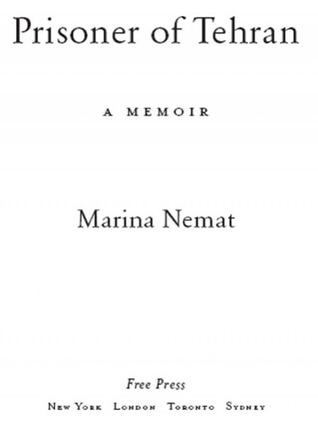 Prisoner of Tehran: A Memoir (No Series) by Marina Nemat