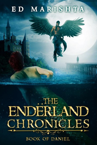 The Endërland Chronicles: Book of Daniel by Ed Marishta