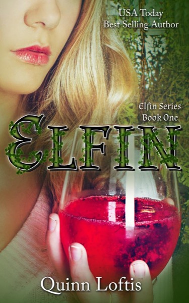 Elfin, Book 1 The Elfin Series by Quinn Loftis