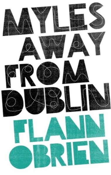 Myles Away From Dublin by Flann O'Brien