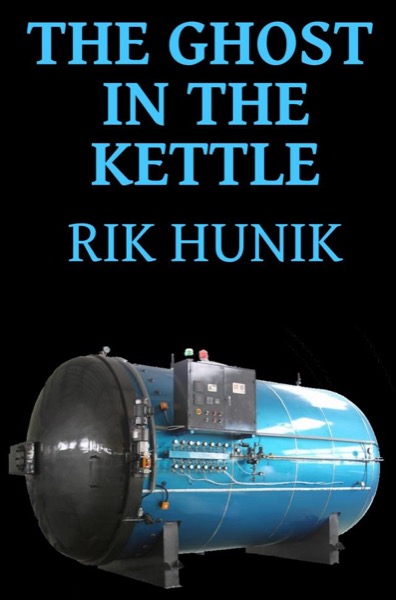 The Ghost In The Kettle by Rik Hunik