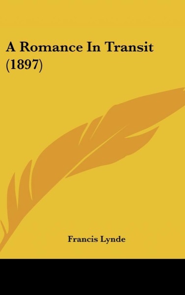 A Romance in Transit by Francis Lynde