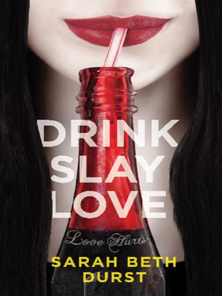 Drink, Slay, Love by Sarah Beth Durst