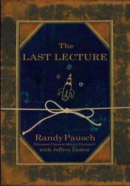 The Last Lecture by Randy Pausch